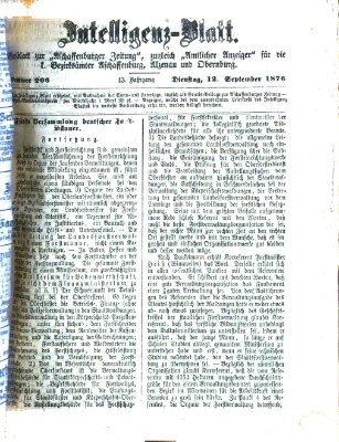 Aschaffenburger Zeitung. Intelligenz-Blatt : Beiblatt zur Aschaffenburger Zeitung ; zugleich amtlicher Anzeiger für die K. Bezirksämter Aschaffenburg, Alzenau und Obernburg (Aschaffenburger Zeitung) Dienstag 12. September 1876