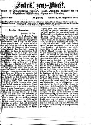 Aschaffenburger Zeitung. Intelligenz-Blatt : Beiblatt zur Aschaffenburger Zeitung ; zugleich amtlicher Anzeiger für die K. Bezirksämter Aschaffenburg, Alzenau und Obernburg (Aschaffenburger Zeitung) Mittwoch 27. September 1876