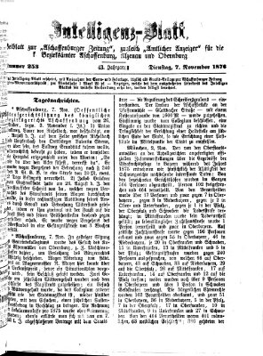Aschaffenburger Zeitung. Intelligenz-Blatt : Beiblatt zur Aschaffenburger Zeitung ; zugleich amtlicher Anzeiger für die K. Bezirksämter Aschaffenburg, Alzenau und Obernburg (Aschaffenburger Zeitung) Dienstag 7. November 1876