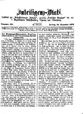 Aschaffenburger Zeitung. Intelligenz-Blatt : Beiblatt zur Aschaffenburger Zeitung ; zugleich amtlicher Anzeiger für die K. Bezirksämter Aschaffenburg, Alzenau und Obernburg (Aschaffenburger Zeitung) Freitag 22. Dezember 1876