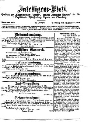 Aschaffenburger Zeitung. Intelligenz-Blatt : Beiblatt zur Aschaffenburger Zeitung ; zugleich amtlicher Anzeiger für die K. Bezirksämter Aschaffenburg, Alzenau und Obernburg (Aschaffenburger Zeitung) Samstag 23. Dezember 1876