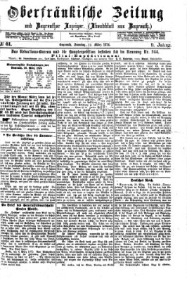Oberfränkische Zeitung und Bayreuther Anzeiger (Bayreuther Anzeiger) Sonntag 12. März 1876