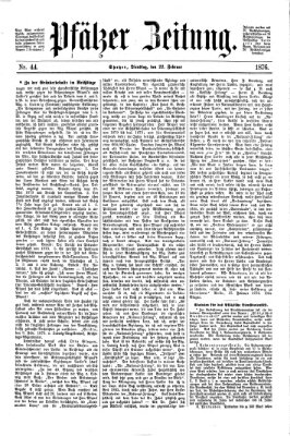 Pfälzer Zeitung Dienstag 22. Februar 1876