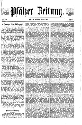 Pfälzer Zeitung Mittwoch 29. März 1876