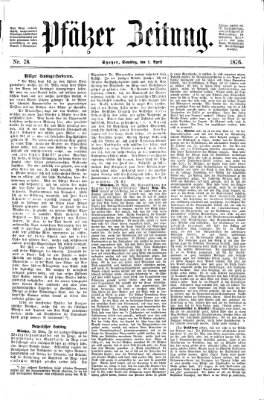 Pfälzer Zeitung Samstag 1. April 1876