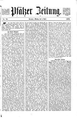 Pfälzer Zeitung Montag 3. April 1876