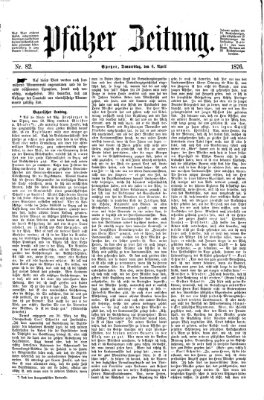 Pfälzer Zeitung Donnerstag 6. April 1876