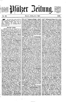 Pfälzer Zeitung Freitag 7. April 1876