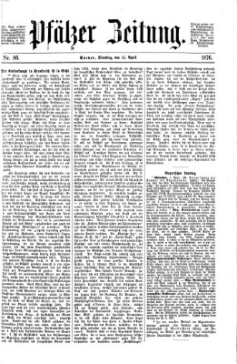 Pfälzer Zeitung Dienstag 11. April 1876