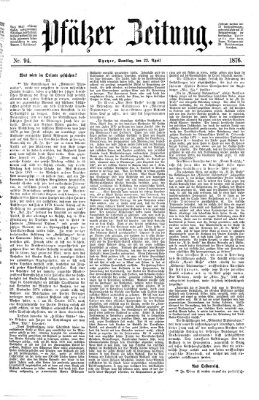 Pfälzer Zeitung Samstag 22. April 1876