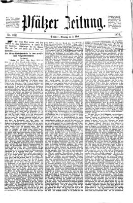 Pfälzer Zeitung Dienstag 2. Mai 1876