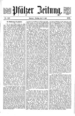 Pfälzer Zeitung Dienstag 27. Juni 1876