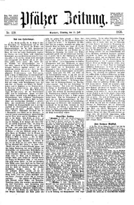 Pfälzer Zeitung Dienstag 11. Juli 1876