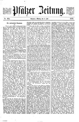 Pfälzer Zeitung Montag 17. Juli 1876