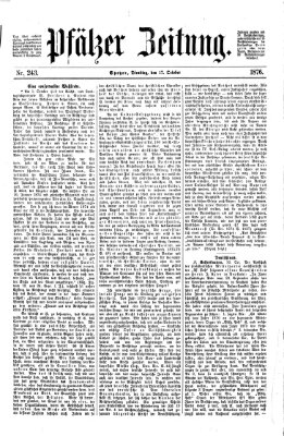 Pfälzer Zeitung Dienstag 17. Oktober 1876