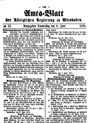 Amtsblatt der Regierung in Wiesbaden (Herzoglich-nassauisches allgemeines Intelligenzblatt) Donnerstag 8. Juni 1876