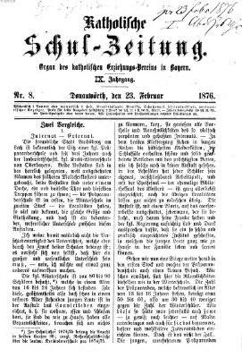 Katholische Schulzeitung (Bayerische Schulzeitung) Mittwoch 23. Februar 1876