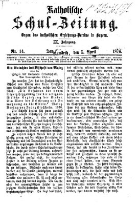 Katholische Schulzeitung (Bayerische Schulzeitung) Mittwoch 5. April 1876