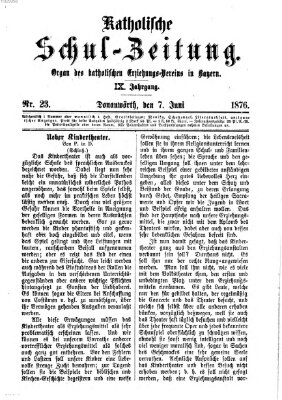 Katholische Schulzeitung (Bayerische Schulzeitung) Mittwoch 7. Juni 1876