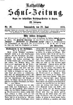 Katholische Schulzeitung (Bayerische Schulzeitung) Mittwoch 28. Juni 1876