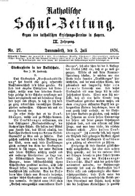 Katholische Schulzeitung (Bayerische Schulzeitung) Mittwoch 5. Juli 1876