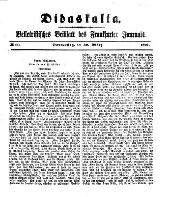 Didaskalia Donnerstag 30. März 1876