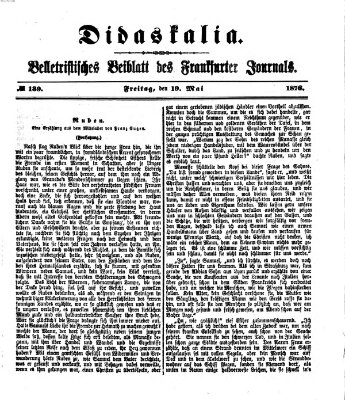 Didaskalia Freitag 19. Mai 1876