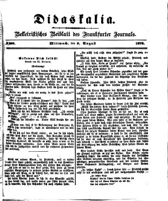 Didaskalia Mittwoch 9. August 1876