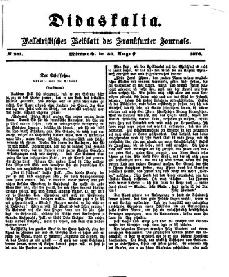 Didaskalia Mittwoch 30. August 1876