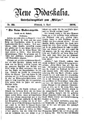 Neue Didaskalia (Pfälzer) Mittwoch 5. April 1876