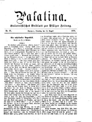 Palatina (Pfälzer Zeitung) Dienstag 15. August 1876