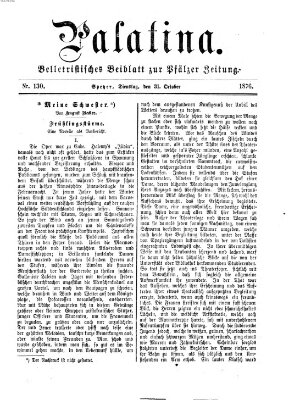 Palatina (Pfälzer Zeitung) Dienstag 31. Oktober 1876