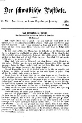 Der schwäbische Postbote (Neue Augsburger Zeitung) Mittwoch 17. Mai 1876