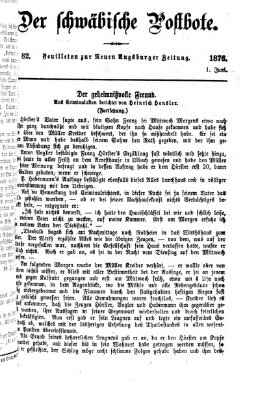 Der schwäbische Postbote (Neue Augsburger Zeitung) Donnerstag 1. Juni 1876