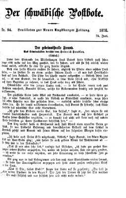 Der schwäbische Postbote (Neue Augsburger Zeitung) Samstag 24. Juni 1876