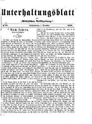 Unterhaltungsblatt zur Kaiserslauterer Zeitung (Pfälzische Volkszeitung) Mittwoch 1. November 1876