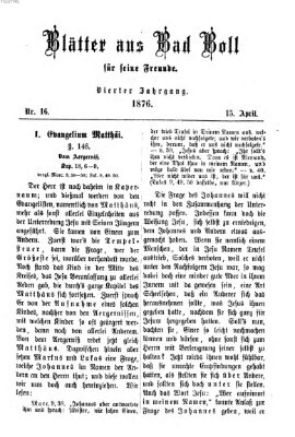 Blätter aus Bad Boll für seine Freunde Samstag 15. April 1876