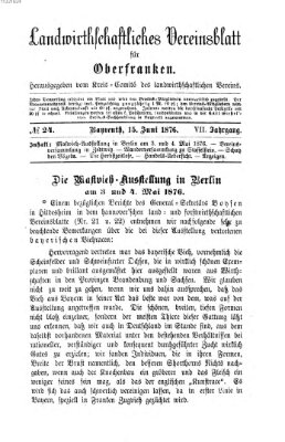 Landwirthschaftliches Vereinsblatt für Oberfranken Donnerstag 15. Juni 1876