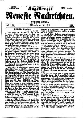 Augsburger neueste Nachrichten Mittwoch 31. Mai 1876