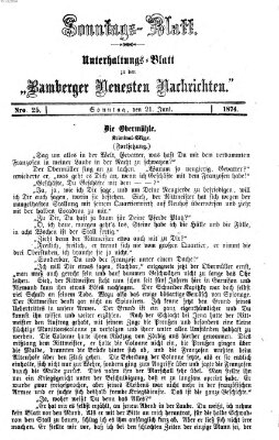 Bamberger neueste Nachrichten. Sonntagsblatt : Unterhaltungs-Beilage zu den "Bamberger neueste Nachrichten" (Bamberger neueste Nachrichten) Sonntag 21. Juni 1874