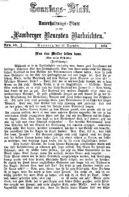 Bamberger neueste Nachrichten. Sonntagsblatt : Unterhaltungs-Beilage zu den "Bamberger neueste Nachrichten" (Bamberger neueste Nachrichten) Sonntag 13. Dezember 1874