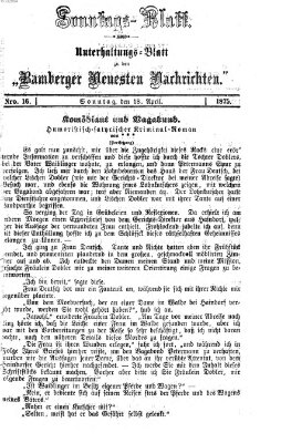 Bamberger neueste Nachrichten. Sonntagsblatt : Unterhaltungs-Beilage zu den "Bamberger neueste Nachrichten" (Bamberger neueste Nachrichten) Sonntag 18. April 1875