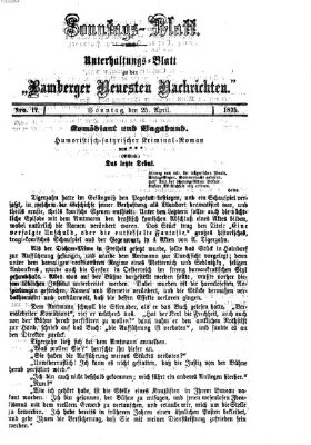 Bamberger neueste Nachrichten. Sonntagsblatt : Unterhaltungs-Beilage zu den "Bamberger neueste Nachrichten" (Bamberger neueste Nachrichten) Sonntag 25. April 1875