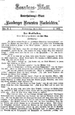 Bamberger neueste Nachrichten. Sonntagsblatt : Unterhaltungs-Beilage zu den "Bamberger neueste Nachrichten" (Bamberger neueste Nachrichten) Sonntag 4. Juli 1875