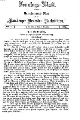 Bamberger neueste Nachrichten. Sonntagsblatt : Unterhaltungs-Beilage zu den "Bamberger neueste Nachrichten" (Bamberger neueste Nachrichten) Sonntag 1. August 1875