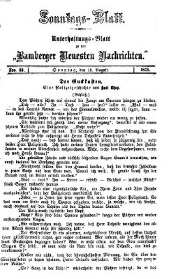 Bamberger neueste Nachrichten. Sonntagsblatt : Unterhaltungs-Beilage zu den "Bamberger neueste Nachrichten" (Bamberger neueste Nachrichten) Sonntag 15. August 1875