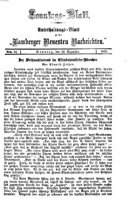 Bamberger neueste Nachrichten. Sonntagsblatt : Unterhaltungs-Beilage zu den "Bamberger neueste Nachrichten" (Bamberger neueste Nachrichten) Sonntag 19. Dezember 1875