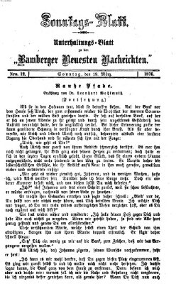 Bamberger neueste Nachrichten. Sonntagsblatt : Unterhaltungs-Beilage zu den "Bamberger neueste Nachrichten" (Bamberger neueste Nachrichten) Sonntag 19. März 1876