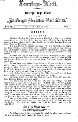 Bamberger neueste Nachrichten. Sonntagsblatt : Unterhaltungs-Beilage zu den "Bamberger neueste Nachrichten" (Bamberger neueste Nachrichten) Sonntag 30. Juli 1876