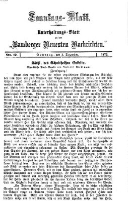 Bamberger neueste Nachrichten. Sonntagsblatt : Unterhaltungs-Beilage zu den "Bamberger neueste Nachrichten" (Bamberger neueste Nachrichten) Sonntag 3. Dezember 1876